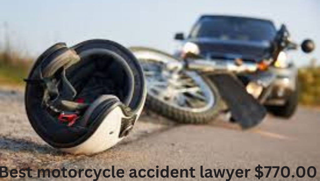 Best motorcycle accident lawyer $770.00